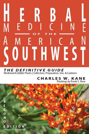 Herbal Medicine of the American Southwest: The Definitive Guide