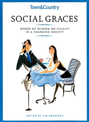Town & Country's Social Graces: Words of Wisdom on Civility in a Changing Society
