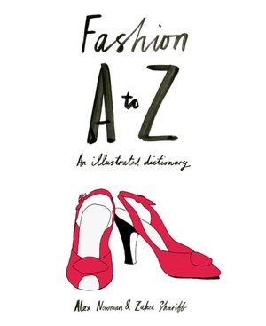 Fashion A to Z: An Illustrated Dictionary