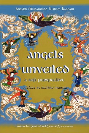 Download free ebooks epub Angels Unveiled, A Sufi Perspective