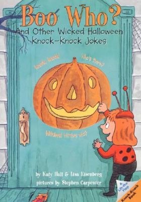 Boo Who?: And Other Wicked Halloween Knock-Knock Jokes (Lift-the-Flap Knock-Knock Book Series)