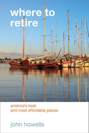 Where to Retire, 7th: America's Best and Most Affordable Places