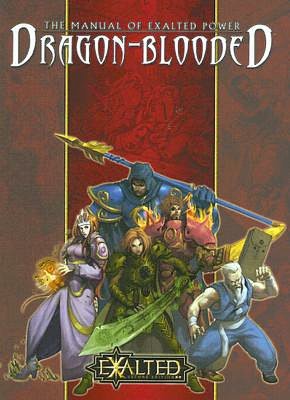 The Manual of Exalted Power: Dragon-Blooded