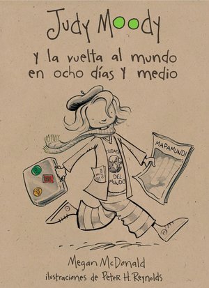Judy Moody y la vuelta al mundo en ocho días y medio (Judy Moody Around the World in 8 1/2 Days: Judy Moody Series #7)