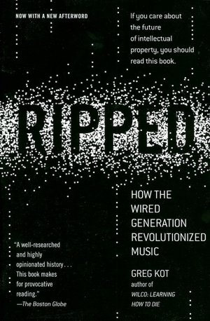 Ebook for blackberry free download Ripped: How the Wired Generation Revolutionized Music by Greg Kot DJVU 9781416547310 (English literature)