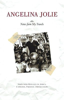 Notes from My Travels: Visits with Refugees in Africa, Cambodia, Pakistan, and Ecuador