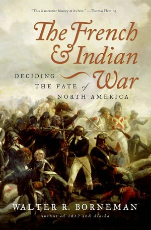 French and Indian War: Deciding the Fate of North America