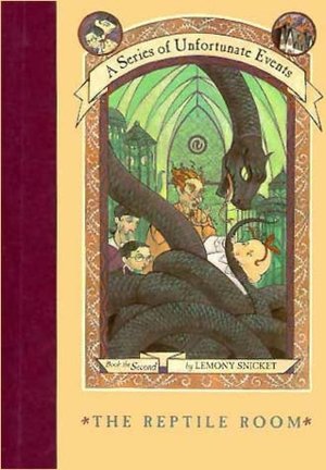The Reptile Room: Book the Second (A Series of Unfortunate Events)