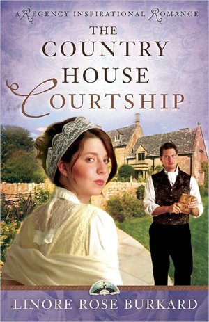 The Country House Courtship (A Regency Inspirational Romance Series)