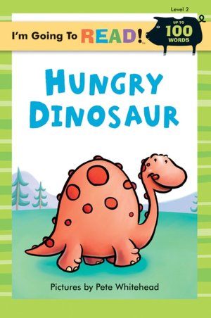 I'm Going to Read (Level 2): Hungry Dinosaur
