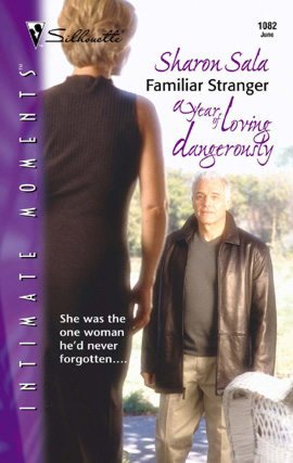 Familiar Stranger (Year of Loving Dangerously Series)