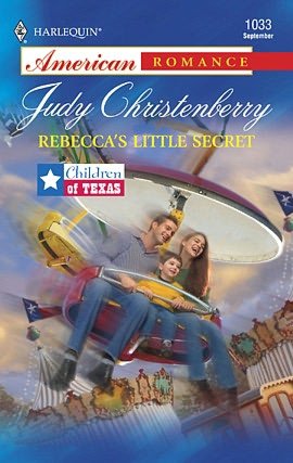 Rebecca's Little Secret (Harlequin American Romance #1033)