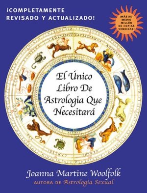 Free e-books download El Unico Libro de Astrologia que Necesitara  9780878333011 by Joanna Martine Woolfolk