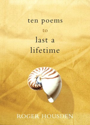 Ten Poems to Last a Lifetime