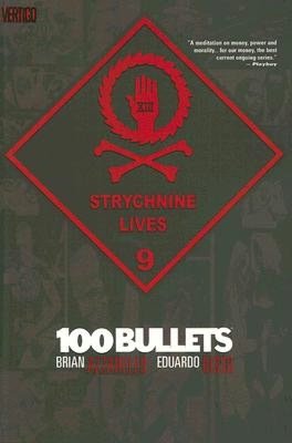 100 Bullets Volume 9: Strychnine Lives