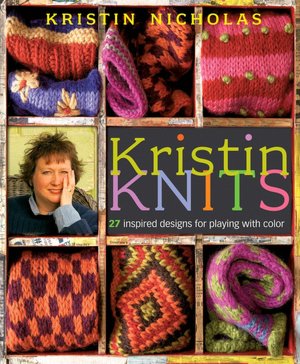 Kristin Knits: 25 Inspired Designs for Playing with Color