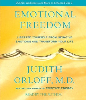 Emotional Freedom: Liberate Yourself from Negative Emotions and Transform Your Life