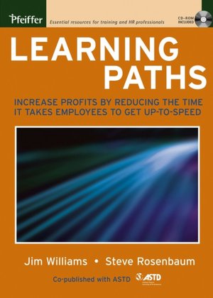 Learning Paths: Increase Profits by Reducing the Time It Takes for Employees to Get Up-to-Speed