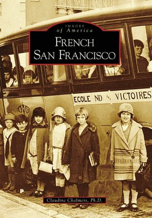 French San Francisco, California [Images of America Series]