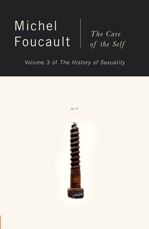 The History of Sexuality: The Care of the Self