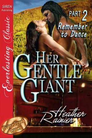 Her Gentle Giant, Part 2: Remember to Dance