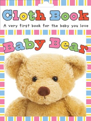 Baby Bear (Touch and Feel Cloth Books Series)