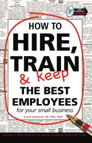 How to Hire, Train, and Keep the Best Employees for Your Small Business