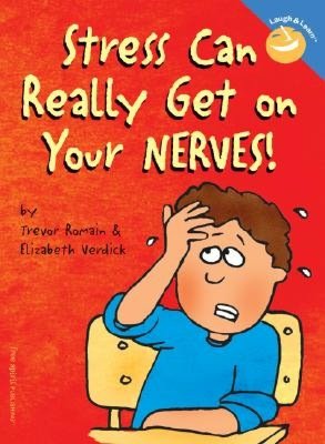 Stress Can Really Get on Your Nerves!