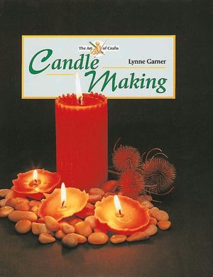 Candle Making (Art of Crafts)