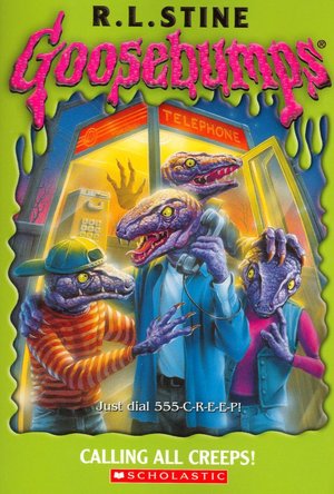 Calling All Creeps (Goosebumps Series)