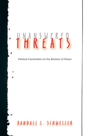Unanswered Threats: Political Constraints on the Balance of Power