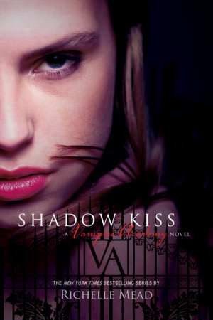 Shadow Kiss (Vampire Academy Series #3)