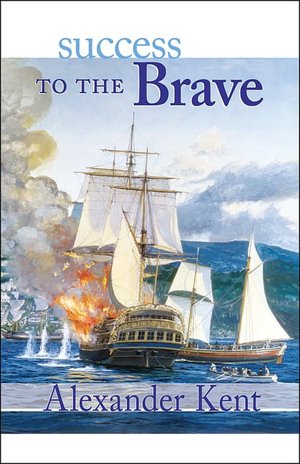 Success to the Brave (Richard Bolitho Novels # 15)