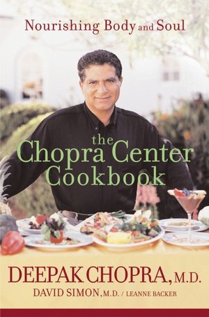 Chopra Center Cookbook: Nourishing Body and Soul