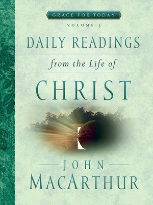 Daily Readings from the Life of Christ Volume 3