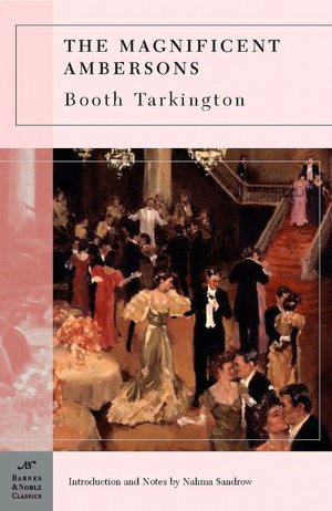 Magnificent Ambersons (Barnes & Noble Classics Series)