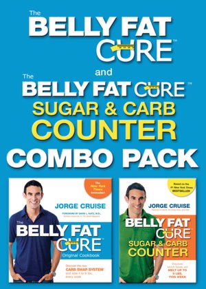 The Belly Fat Cure Combo Pack: Includes The Belly Fat Cure & The Belly Fat Cure Sugar & Carb Counter