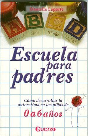 Escuela Para Padres, 0-6 Anos