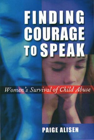 Finding Courage to Speak: Women's Survival of Child Abuse