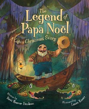 Legend of Papa Noel: A Cajun Christmas Story