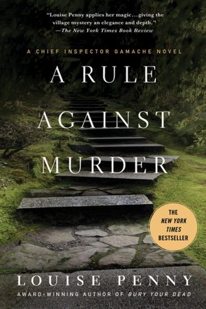 A Rule Against Murder (Armand Gamache Series #4)
