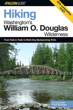 Hiking Washington's William O. Douglas Wilderness: From Nature Trails to Multi-Day Backpacking Treks
