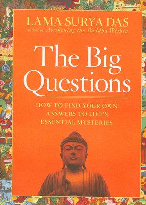 Big Questions: How to Find Your Own Answer to Life's Essential Mysteries