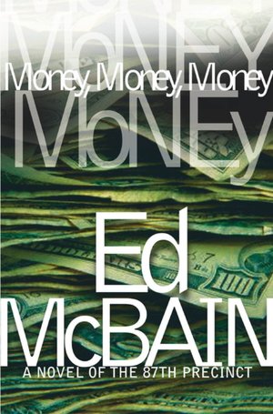 Money, Money, Money (87th Precinct Series #51)