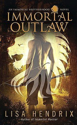 Immortal Outlaw (Immortal Brotherhood Series #2)