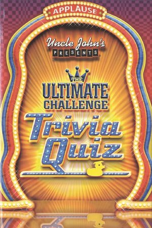 Uncle John's Presents the Ultimate Challenge Trivia Quiz
