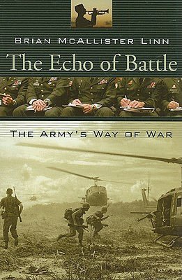 The Echo of Battle: The Army's Way of War
