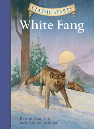 White Fang (Classic Starts Series)