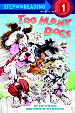 Too Many Dogs (Step into Reading Book Series: A Step 1 Book)