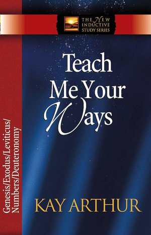 Teach Me Your Ways: The Pentateuch